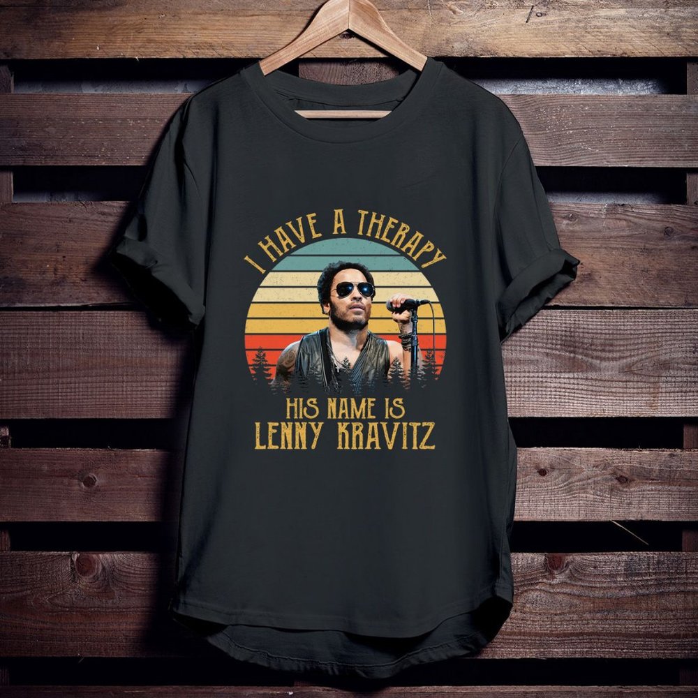 I Have A Therapy His Lenny Kravitz Legend32
